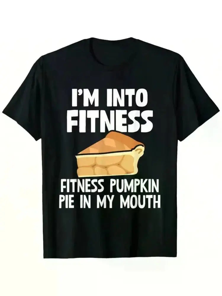 I'm Into Fitness Pumpkin Pie In My Mouth Funny Thanksgiving Men'S Summer Casual T-Shirt, Humana Conditio LLC