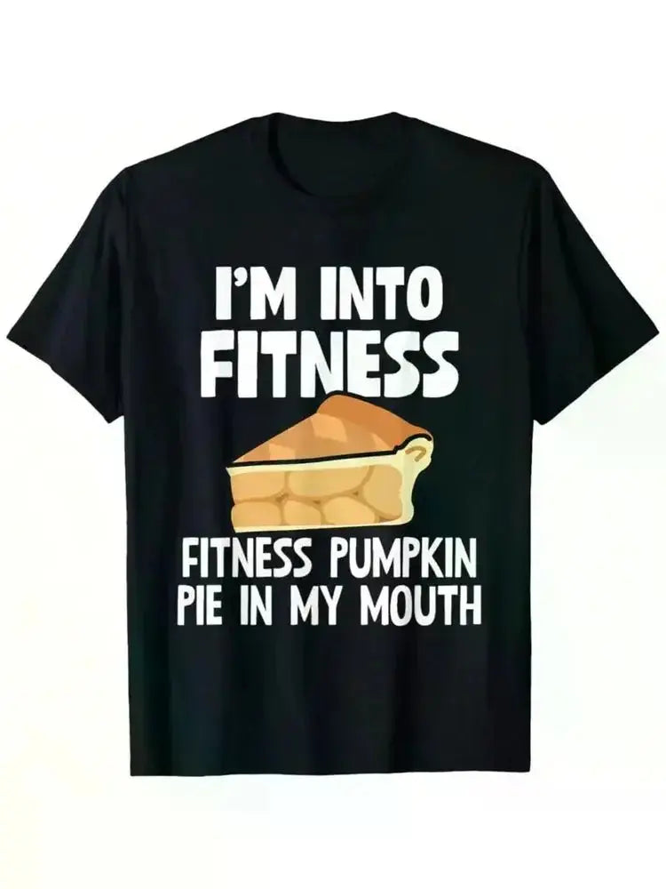 I'm Into Fitness Pumpkin Pie In My Mouth Funny Thanksgiving Men'S Summer Casual T-Shirt, Humana Conditio LLC