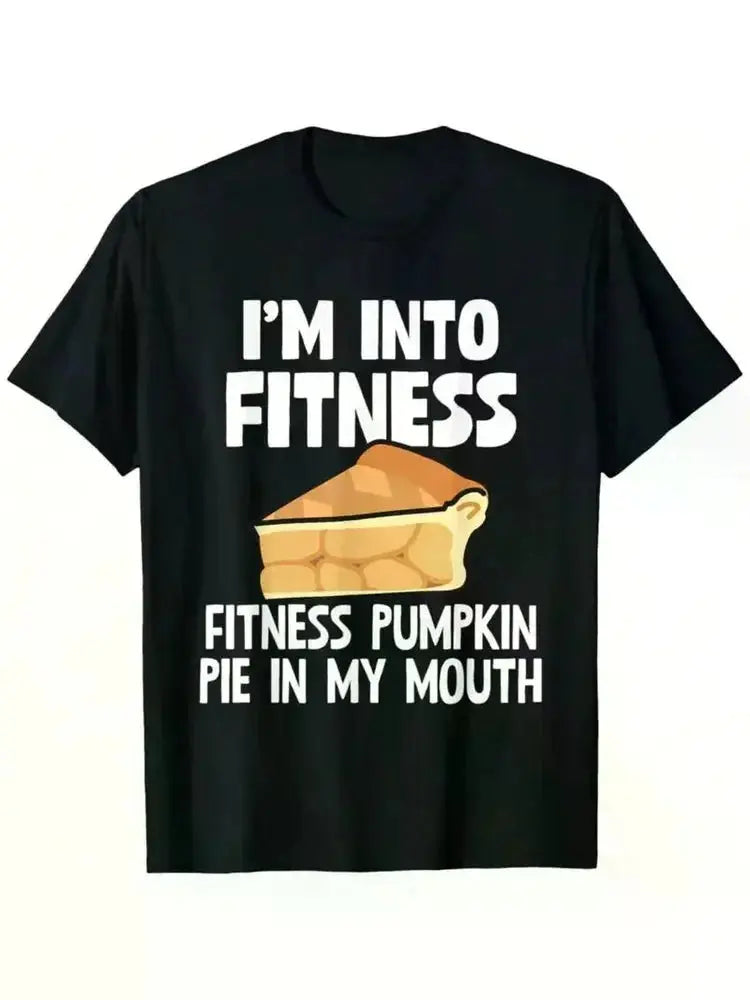 I'm Into Fitness Pumpkin Pie In My Mouth Funny Thanksgiving Men'S Summer Casual T-Shirt, Humana Conditio LLC
